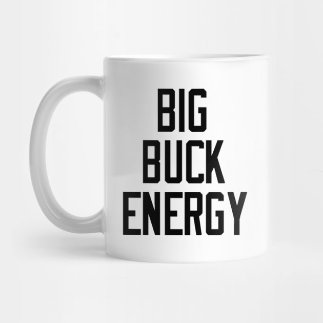 Big Buck Energy by PantherU